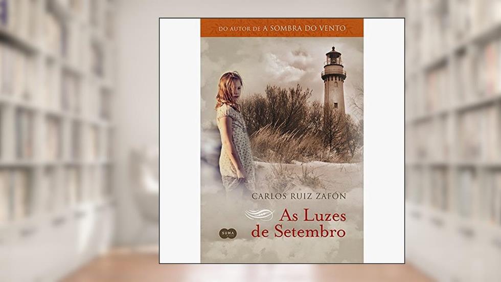 As luzes de setembro, do autor Carlos Ruiz Zafón