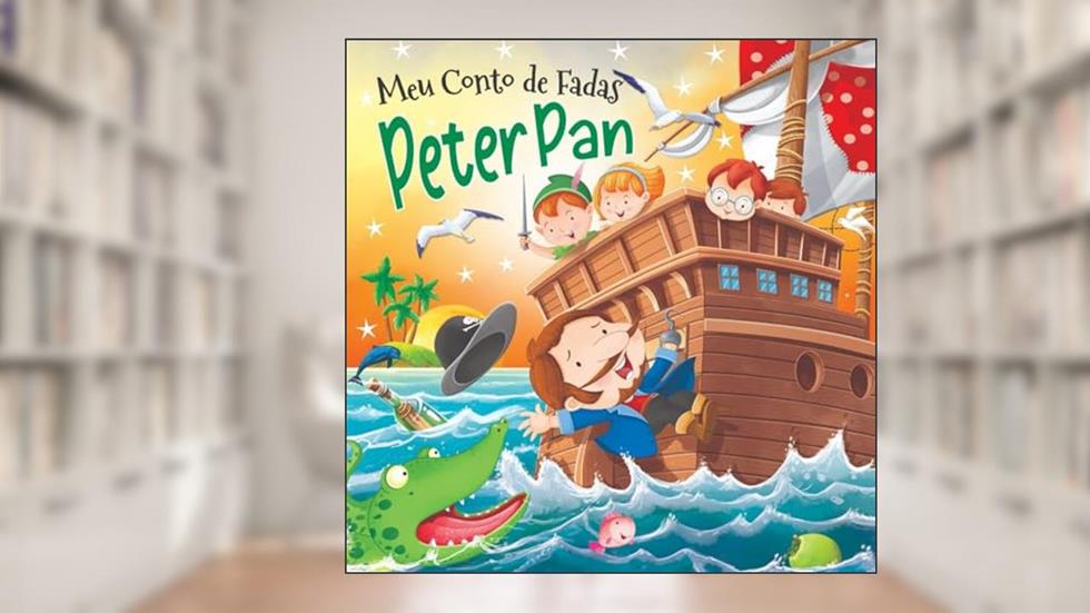 Meu Conto de Fadas - Peter Pan, do autor Pé Da Letra