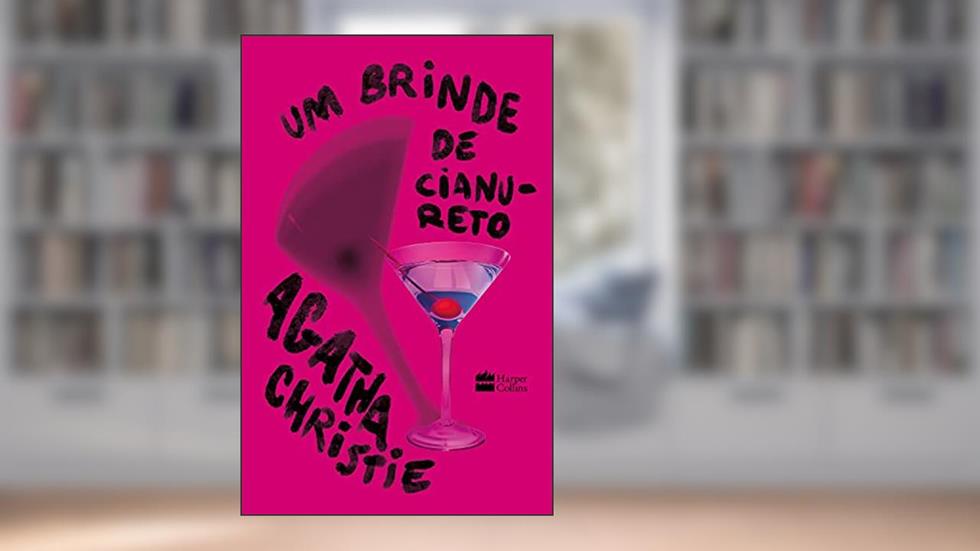 Um brinde de cianureto, do autor Agatha Christie
