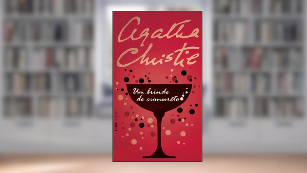 Um Brinde de Cianureto, do autor Agatha Christie