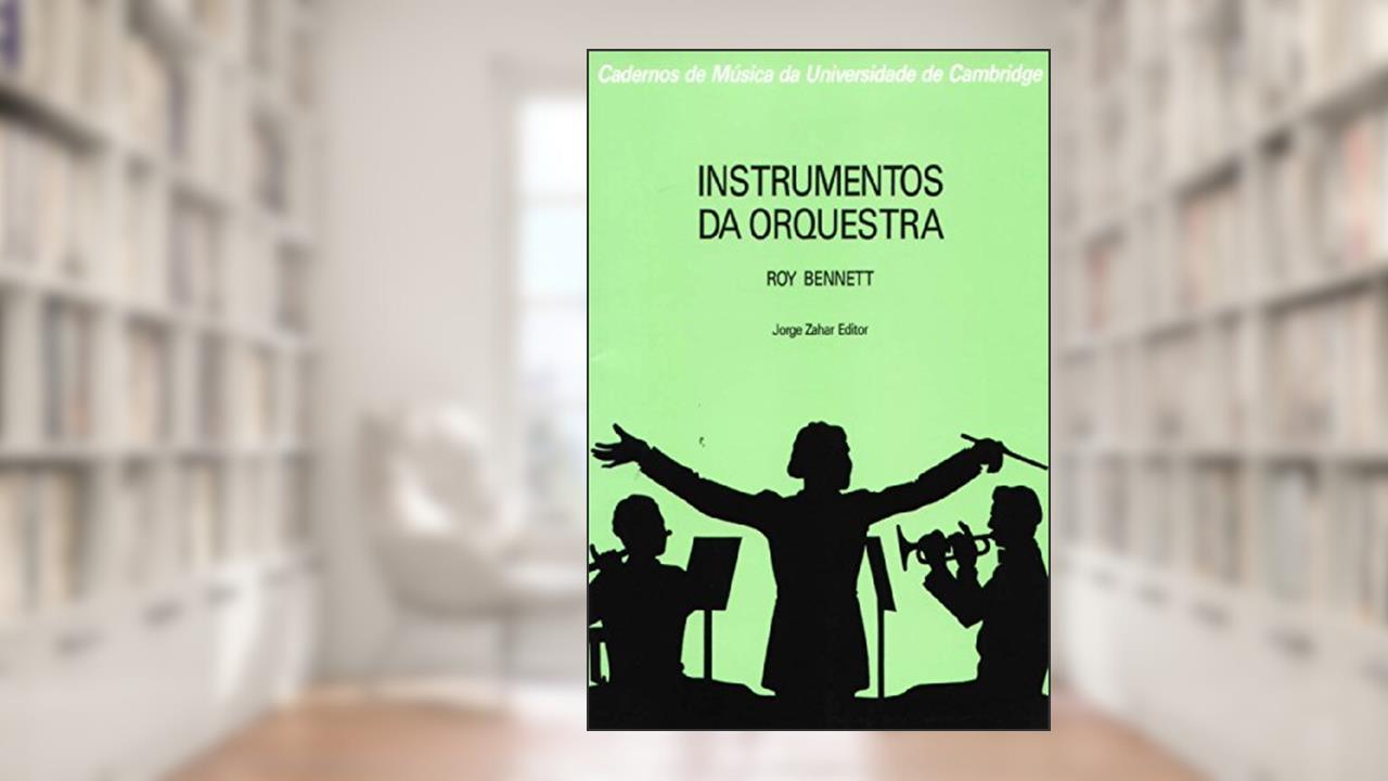 Instrumentos da Orquestra, do autor Roy Bennett