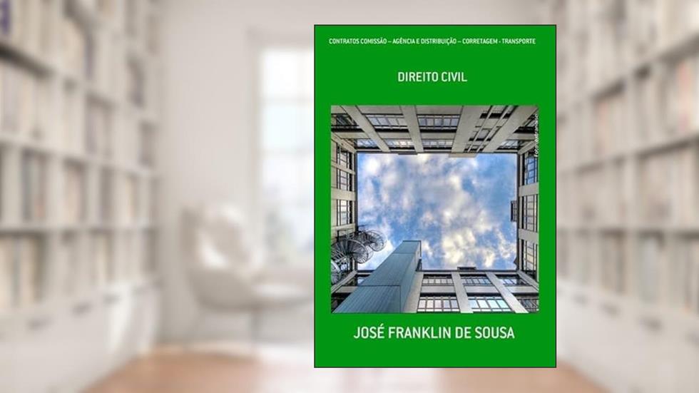 Contratos Comissao - Agencia e Distribuicao - Corretagem - Transporte, do autor José Franklin De Sousa