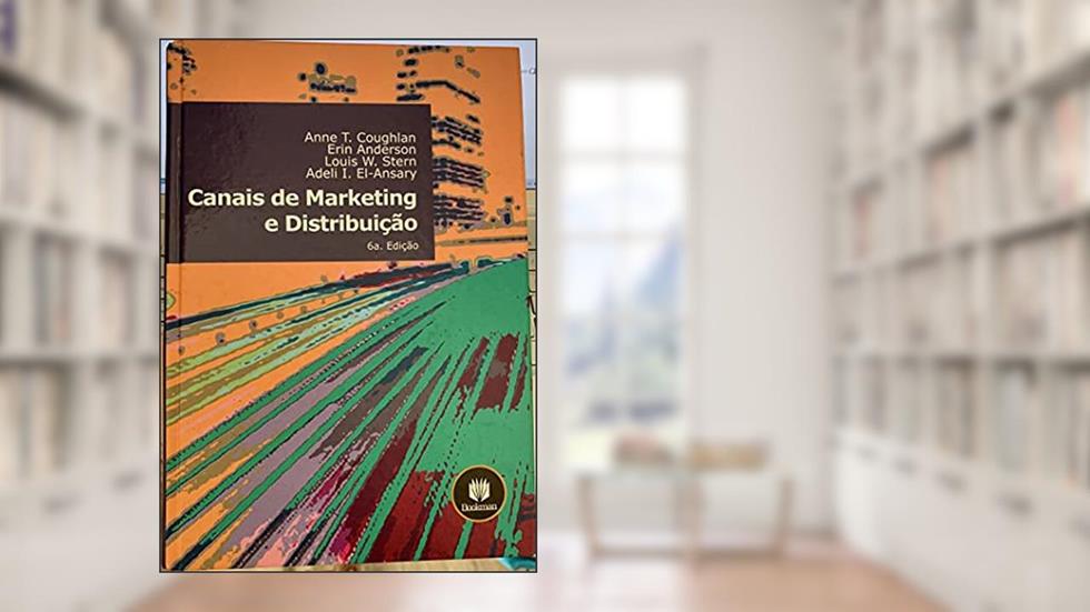 Canais De Marketing E Distribuicao, do autor Anne T. Coughlan