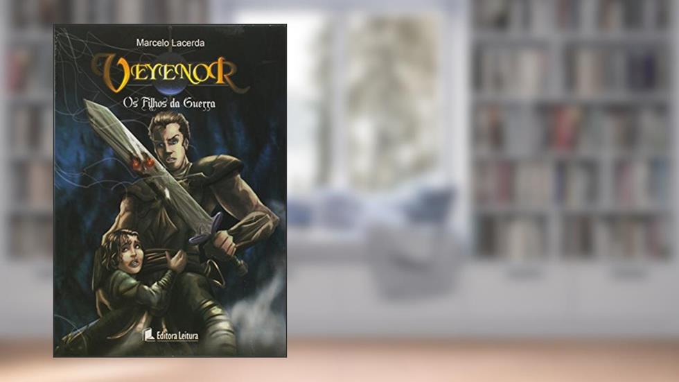 Veyenor . Os Filhos da Guerra, do autor Nilma Gonçalves Lacerda