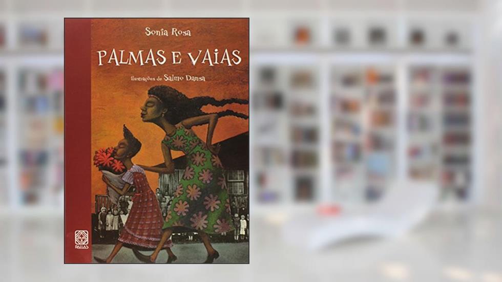Palmas E Vaias, do autor Sonia Rosa