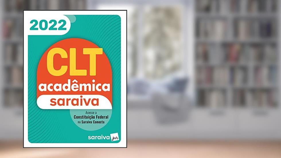 CLT Acadêmica e Constituição Federal - 22ª edição 2022, do autor Editora Saraiva