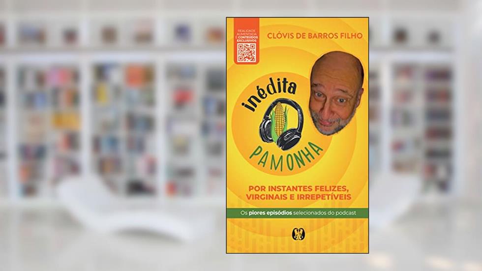 Inédita Pamonha, do autor Clóvis de Barros Filho