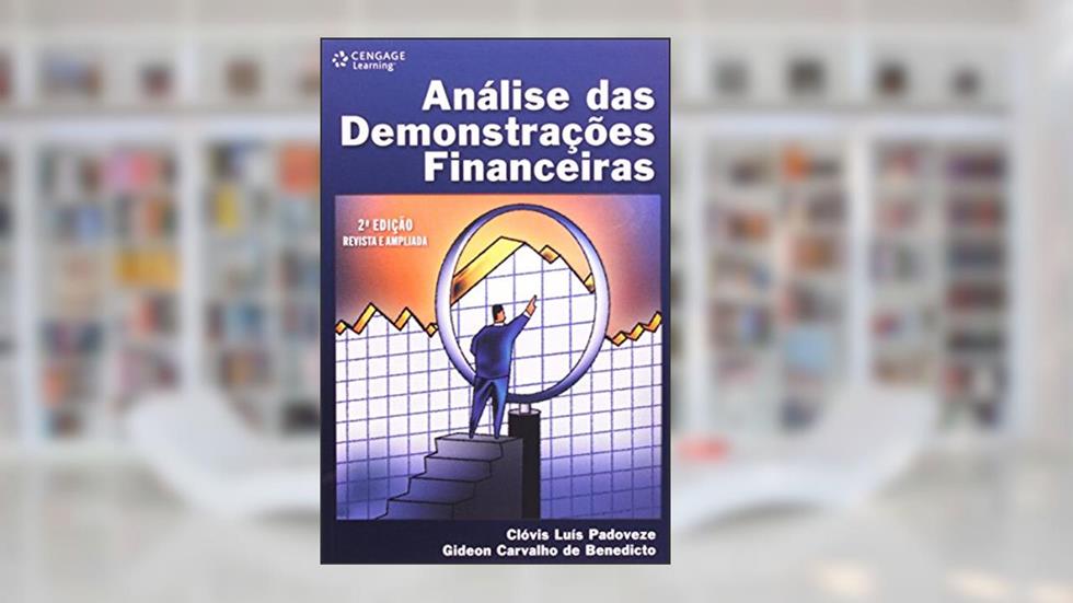 Análise Das Demostracões Financeiras, do autor Clóvis Luís Padoveze; Gideon Carvalho de Benedicto
