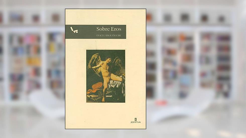 Sobre Eros, do autor Imaculada Kangussu