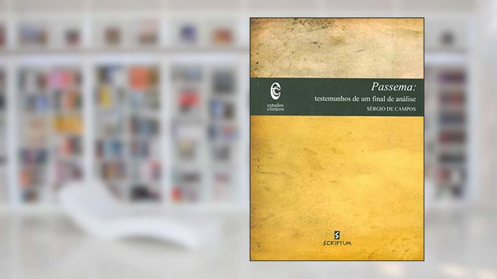 Passema: Testemunhos de um Final de Análise, do autor Sérgio de Campos