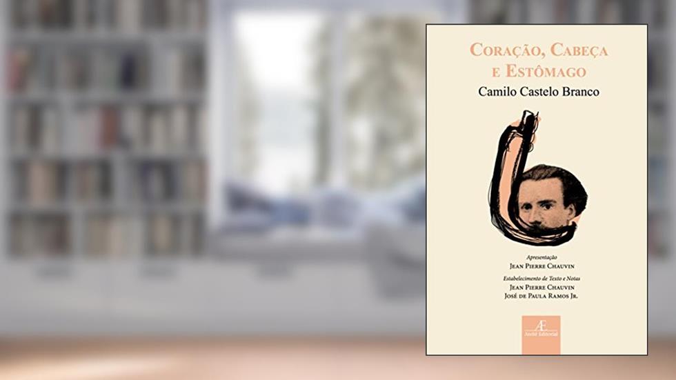 Coração, Cabeça e Estômago, do autor Camilo Castelo Branco