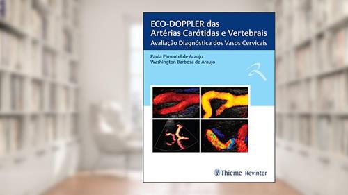 Capa de ECO-DOPPLER das Artérias Carótidas e Vertebrais: Avaliação Diagnóstica dos Vasos Cervicais, do autor Paula Pimentel de Araujo; Washington Barbosa de Araujo