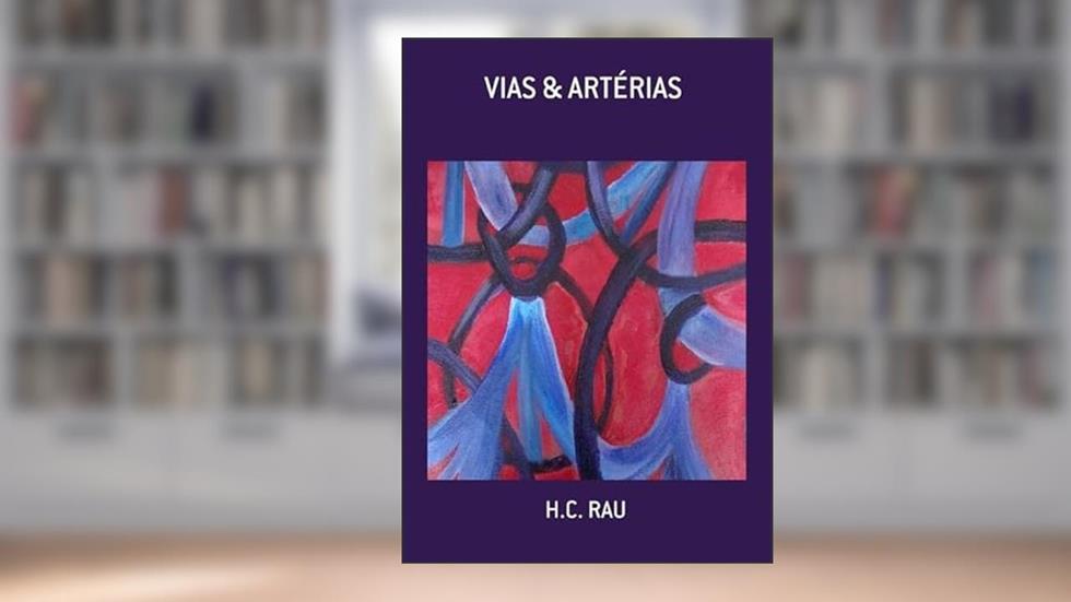 Vias & Arterias, do autor H.c. Rau