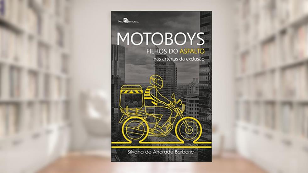 Motoboys, do autor Silvana De Andrade Barbaric