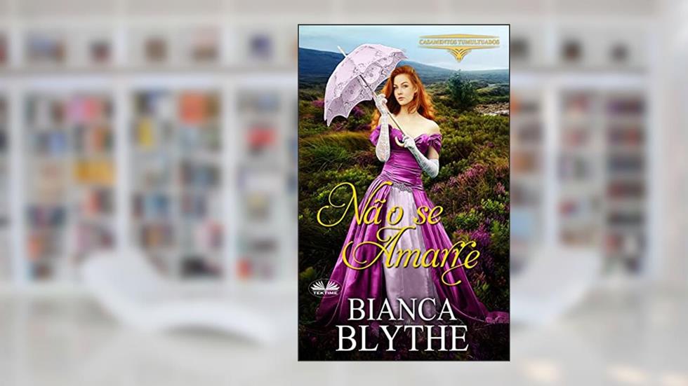 Não se Amarre, do autor Bianca Blythe