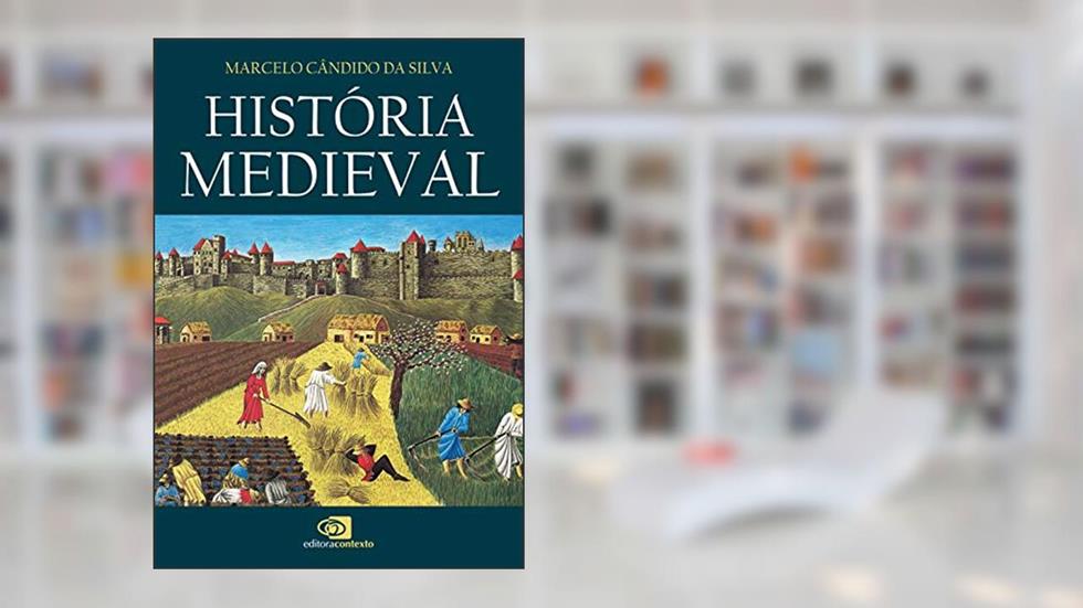 História medieval, do autor Marcelo Candido da Silva
