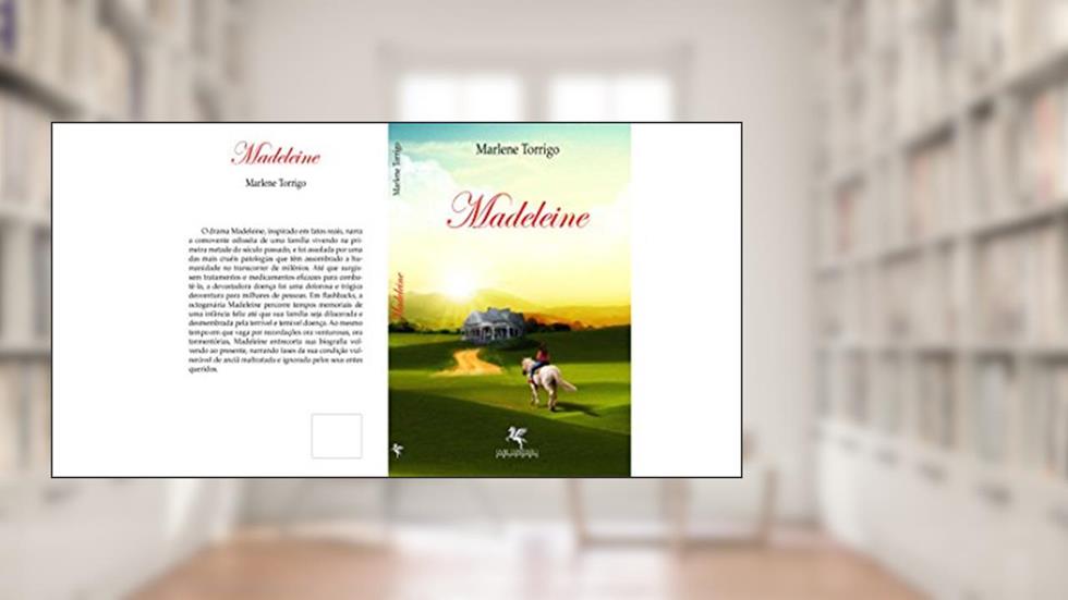 MADELEINE: e a doença que martirizou a sua família, do autor Marlene A. Torrigo