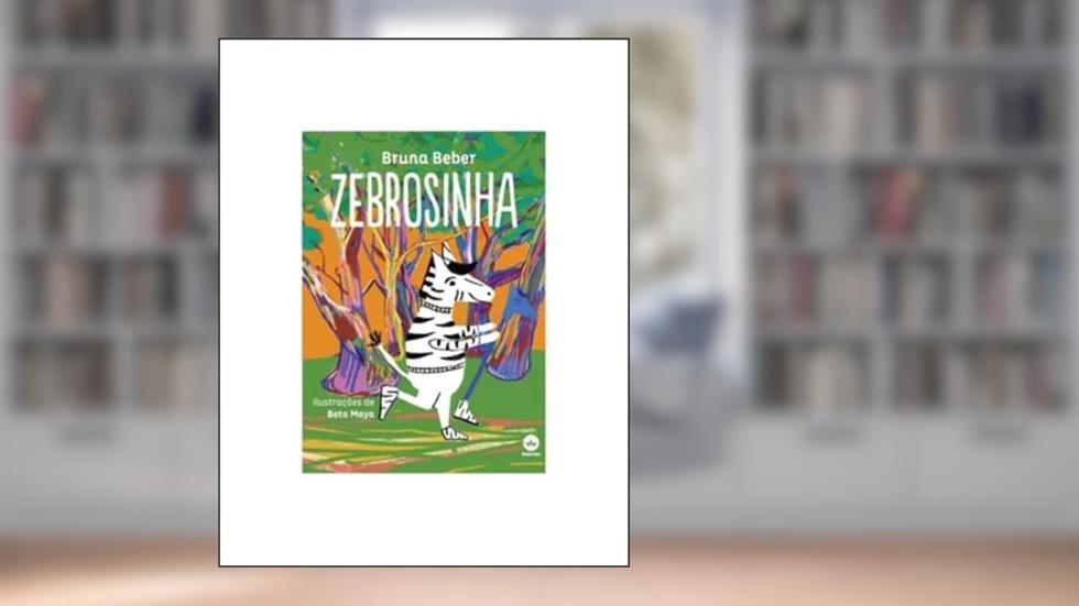 Zebrosinha, do autor Bruna Beber