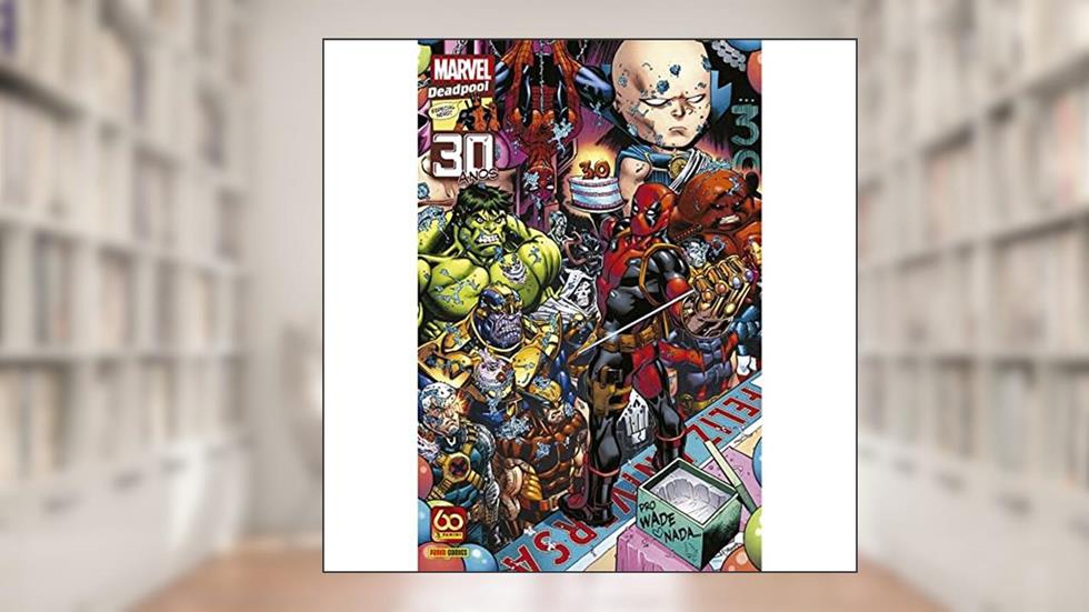 Deadpool 30 Anos: Especial Nerd de Aniversário, do autor Rob Liefeld; Kelly Thompson; Fabian Nicieza