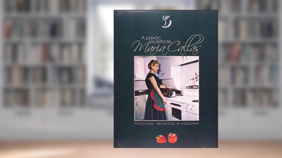 A Paixão Secreta de Maria Callas, do autor Bruno Tosi