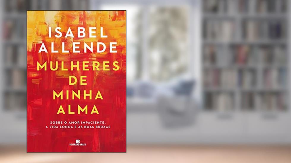Mulheres de minha alma, do autor Isabel Allende