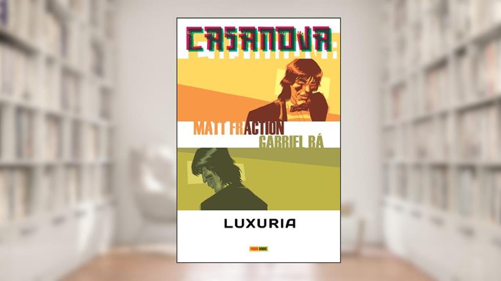 Casanova: Luxuria, do autor Matt Fraction
