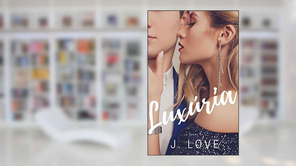 Luxúria, do autor J. Love