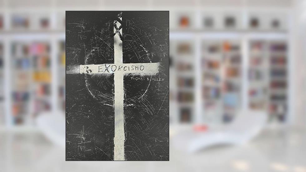 Exorcismo, do autor Thomas B. Allen