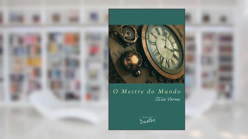 O Mestre do Mundo (Coleção Duetos), do autor Júlio Verne