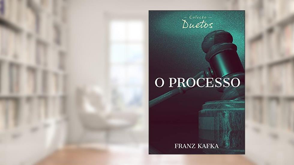 O Processo (Coleção Duetos), do autor Franz Kafka