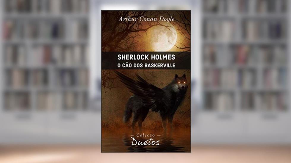 Sherlock Holmes - O Cão dos Baskerville (Coleção Duetos), do autor Arthur Conan Doyle