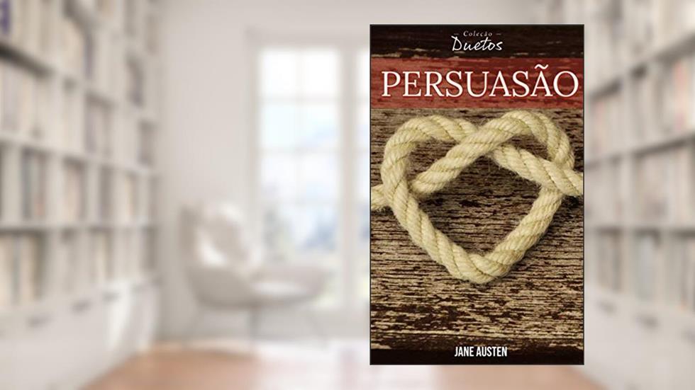 Persuasão: Coleção Duetos, do autor Jane Austen