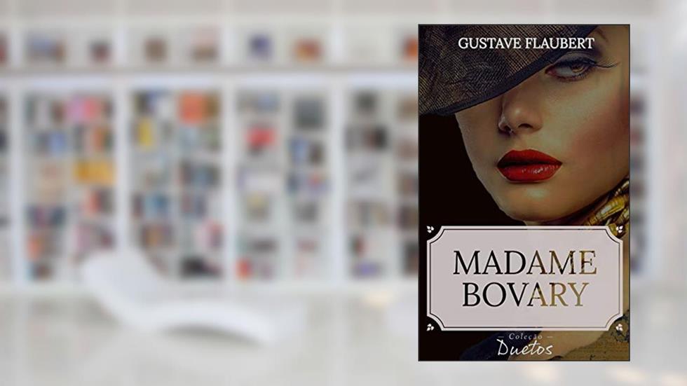 Madame Bovary: Coleção Duetos, do autor Gustave Flaubert