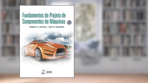 Capa de Fundamentos do Projeto de Componentes de Máquinas, do autor Robert C. Juvinall; Kurt M. Marshek