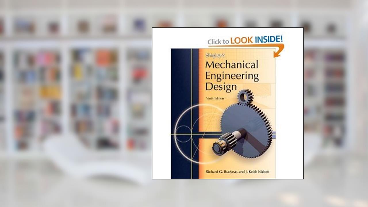 Shigley's -Mechanical,Engineering Design (Excellent series))= by book's seller, do autor Keith Nisbett Richard Budynas