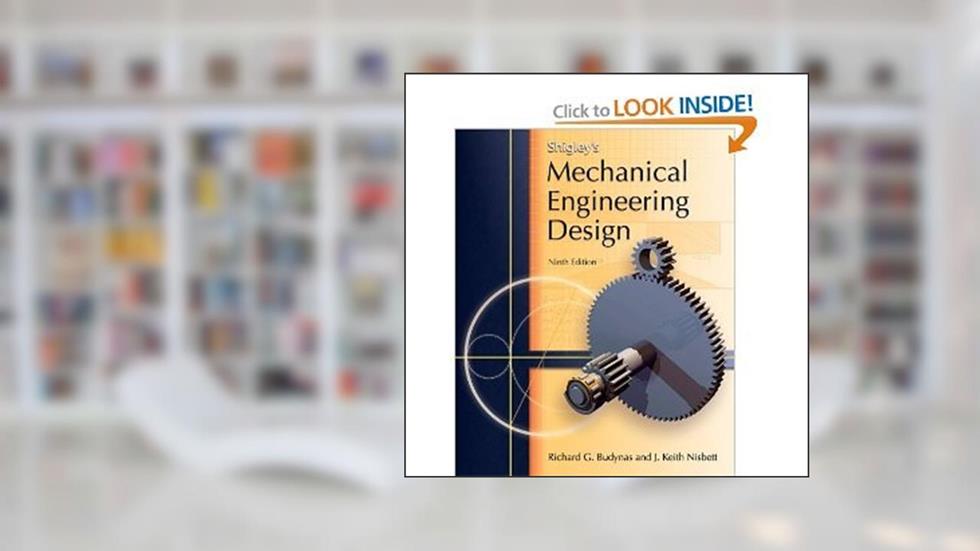 Shigley's -Mechanical,Engineering Design (Excellent series))= by book's seller, do autor Keith Nisbett Richard Budynas