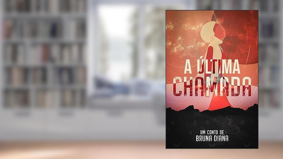A Última Chamada, do autor Bruna Diana