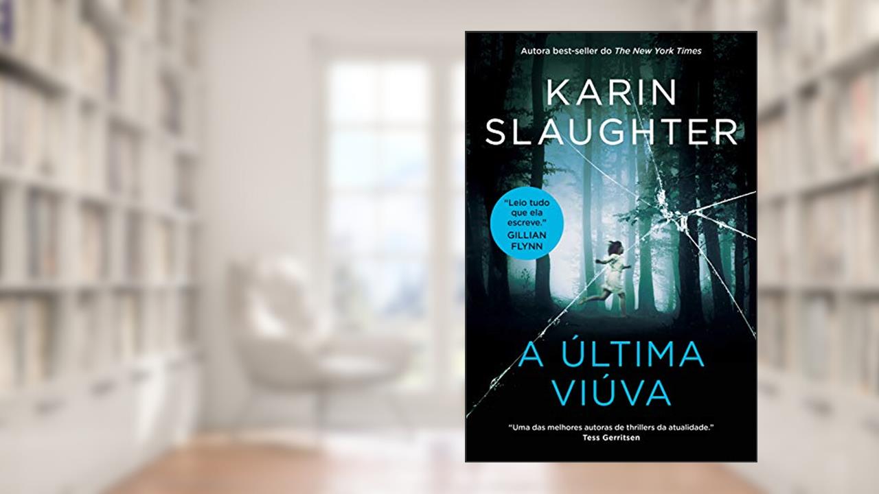 A última viúva, do autor Karin Slaughter