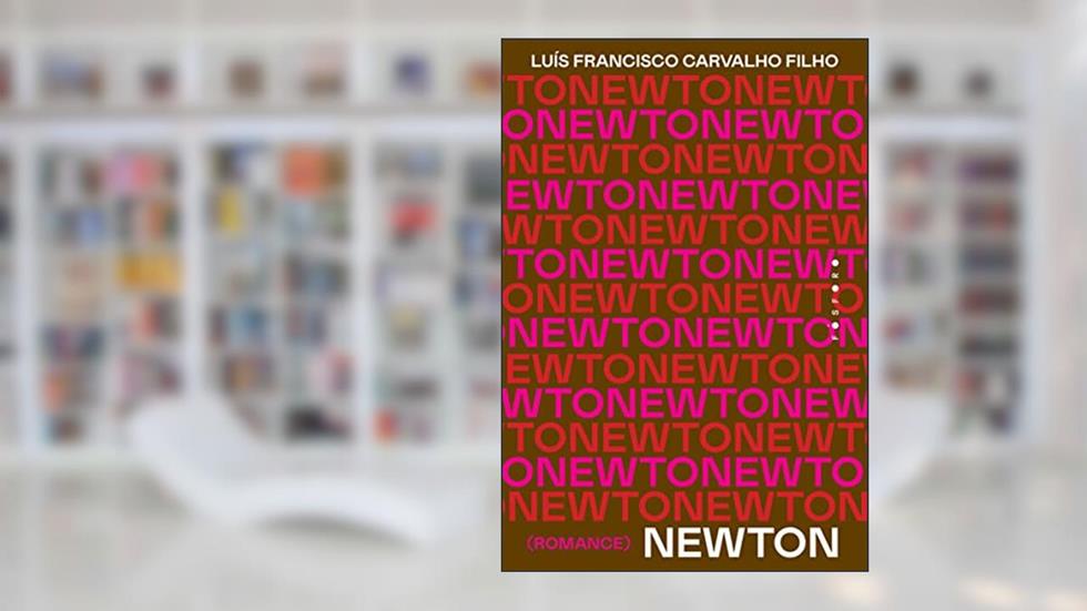 Newton, do autor LUÍS FRANCISCO CARVALHO FILHO