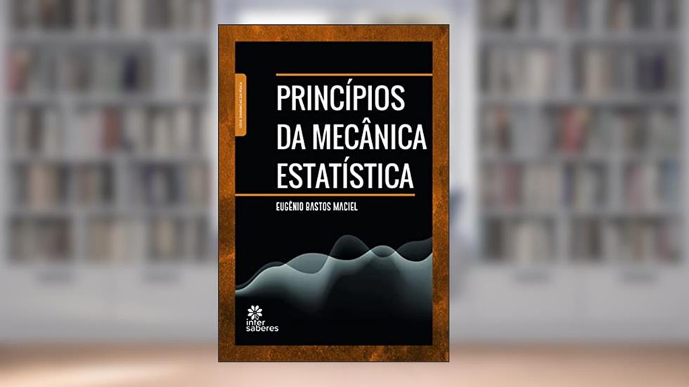Princípios da mecânica estatística, do autor Eugênio Bastos Maciel