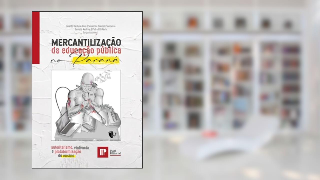 Mercantilização da educação pública no Paraná, do autor Balduino Horn,Geraldo , Donizete Santarosa,Sebastião/Kestring, Bernado