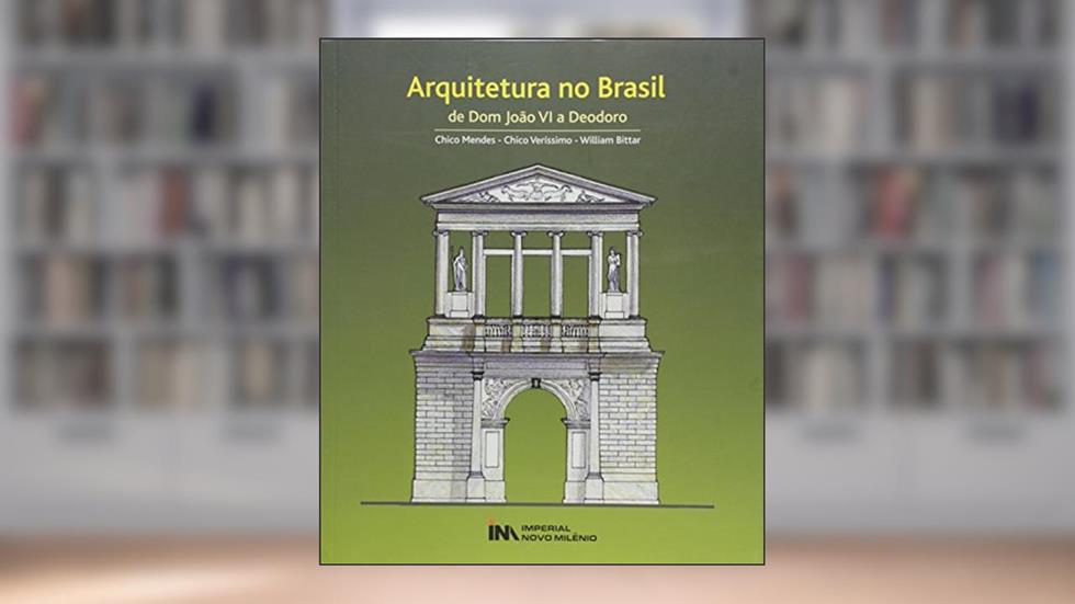 Arquitetura no Brasil - de Dom Joao Vi a Deodoro, do autor Francisco Salvador Verissimo