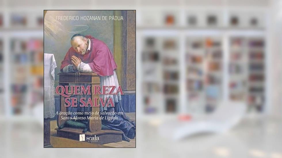 QUEM REZA SE SALVA, do autor FREDERICO HOZANAN DE PÁDUA