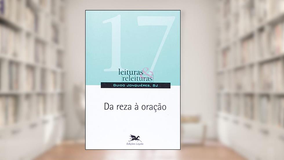 Da reza à oração: 17, do autor Guido Jonquieres