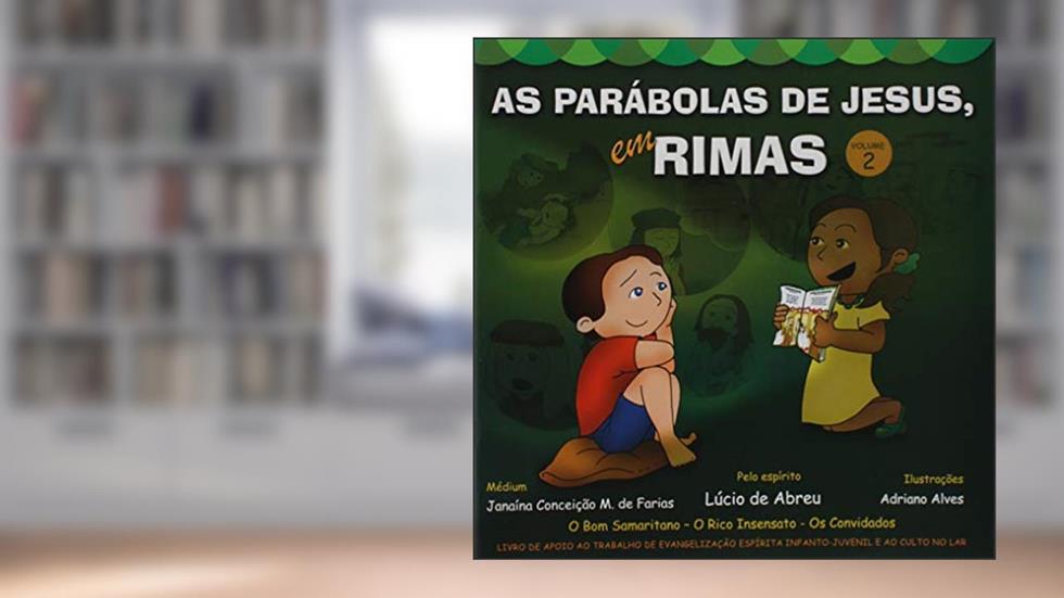 As Parábolas de Jesus em Rimas - Volume 2, do autor Lúcio De Abreu