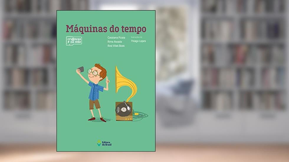 Máquinas do tempo (Crianças na Rede), do autor Cassiana Pizaia; Rima Awada; Rosi Vilas Boas