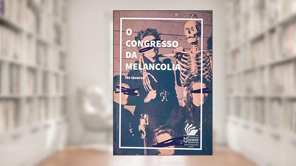 O Congresso Da Melancolia, do autor Leo Tavares