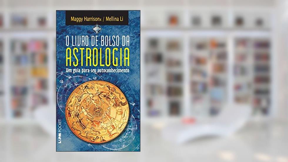 O Livro de Bolso da Astrologia, do autor Maggy Harrisonx; Mellina Li