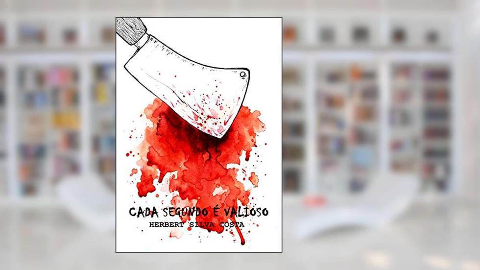 Cada Segundo é Valioso, do autor Herbert Silva Costa