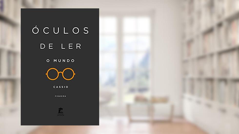 Óculos de Ler o Mundo, do autor Cassio Figueira
